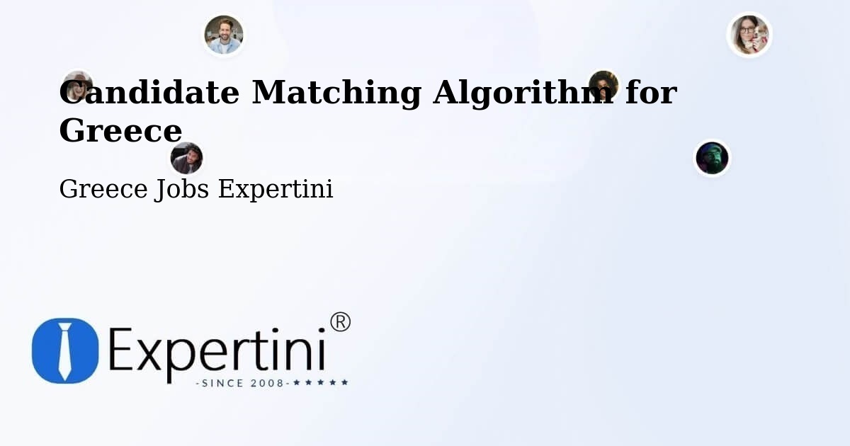 Candidate Matching Algorithm Overview – Lárdos - Greece Jobs Expertini